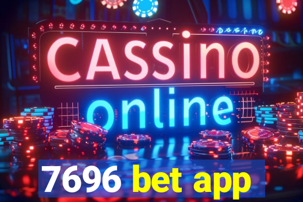 7696 bet app